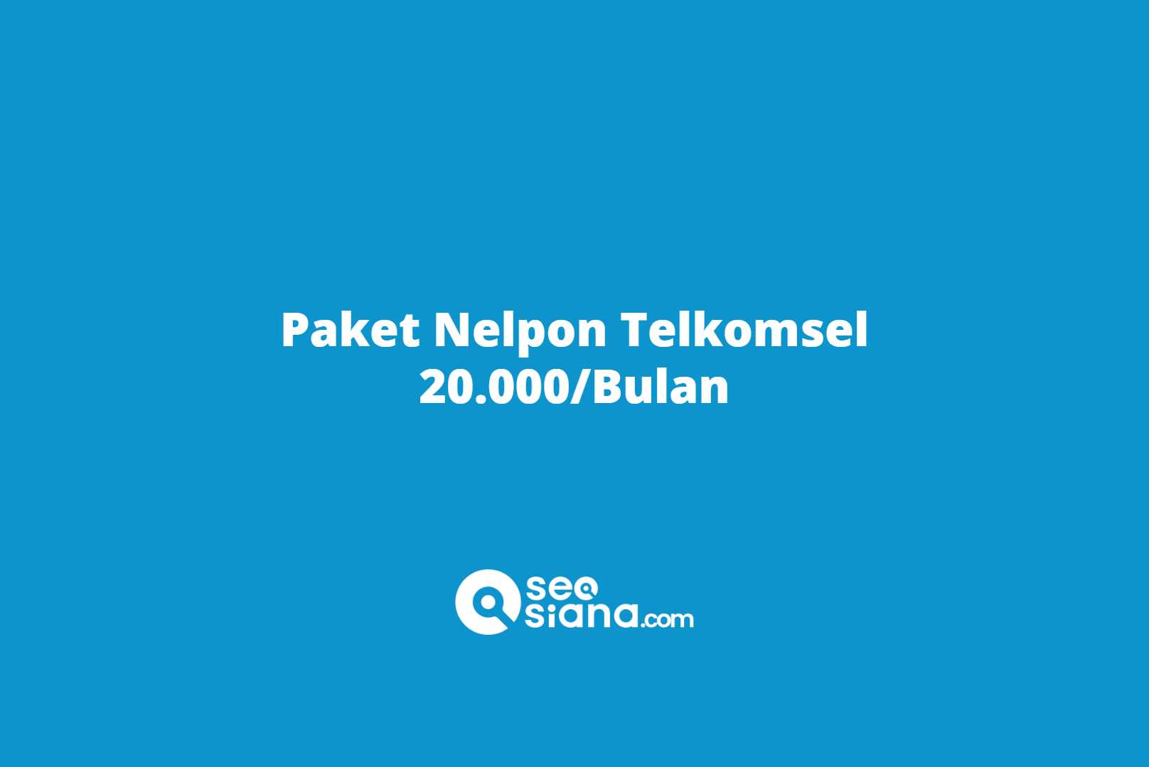 Paket Nelpon Telkomsel 20.000/Bulan