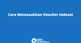 Cara Memasukkan Voucher Indosat