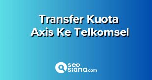 Cara Transfer Kuota Axis Ke Telkomsel